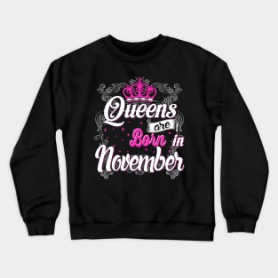 Queens are born in November Crewneck Sweatshirt